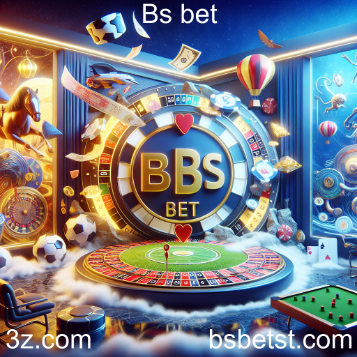 Apostas: A Diversão e Emoção no Bs Bet
